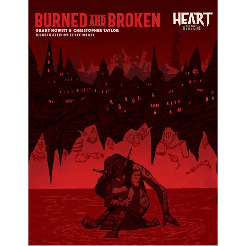 Heart: The City Beneath RPG: Burned and Broken