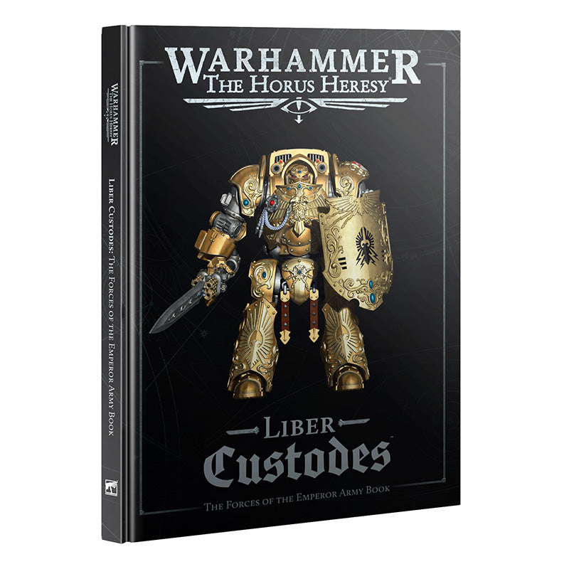 Horus Heresy: Liber Custodes: The Forces of the Emperor Army Book