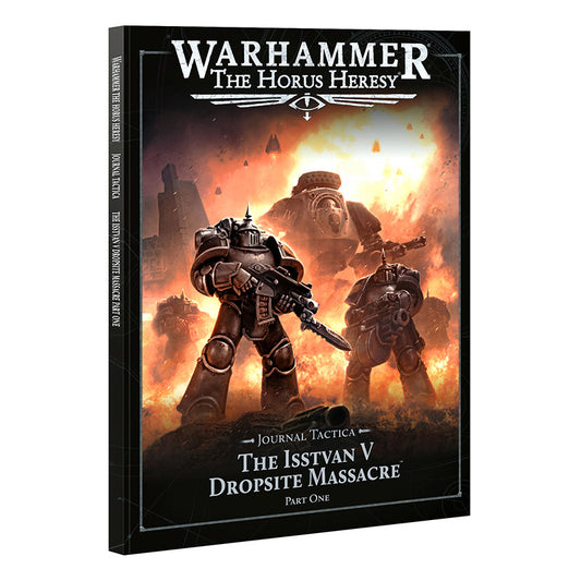 Horus Heresy: Journal Tactica: Isstvan V: Part 1