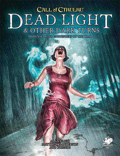 Call of Cthulhu RPG 7th Edition: Dead Light & Other Dark Turns