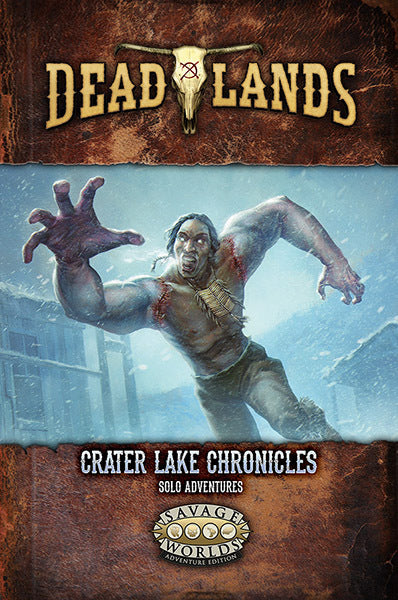 Deadlands: Crater Lake Chronicles Solo Adventures