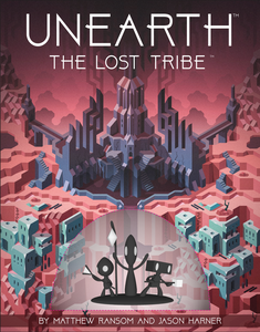 Unearth: The Lost Tribe Expansion