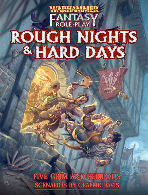Warhammer Fantasy Roleplay Fourth Edition: Rough Nights & Hard Days