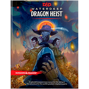 Waterdeep Dragon Heist: Dungeons & Dragons